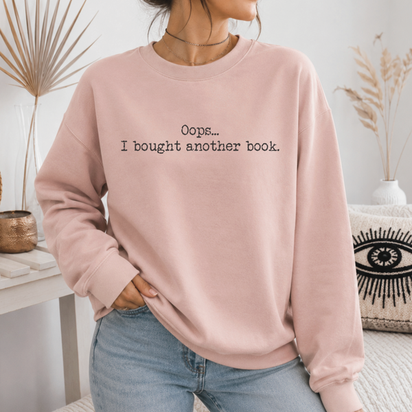 PREORDER - “Oops… I Bought Another Book.” Crewneck Sweatshirt