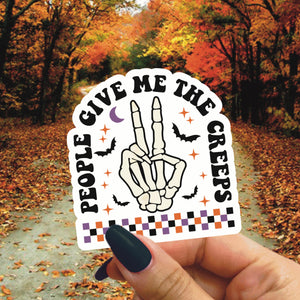 “People Give Me the Creeps” Sticker