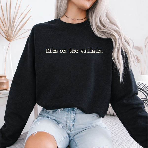 Preorder - “Dibs on the Villain” Crewneck Sweatshirt