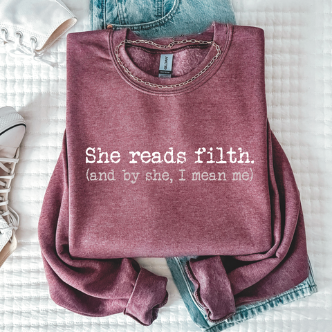 “She Reads Filth.” — Bookish Crewneck Sweatshirt