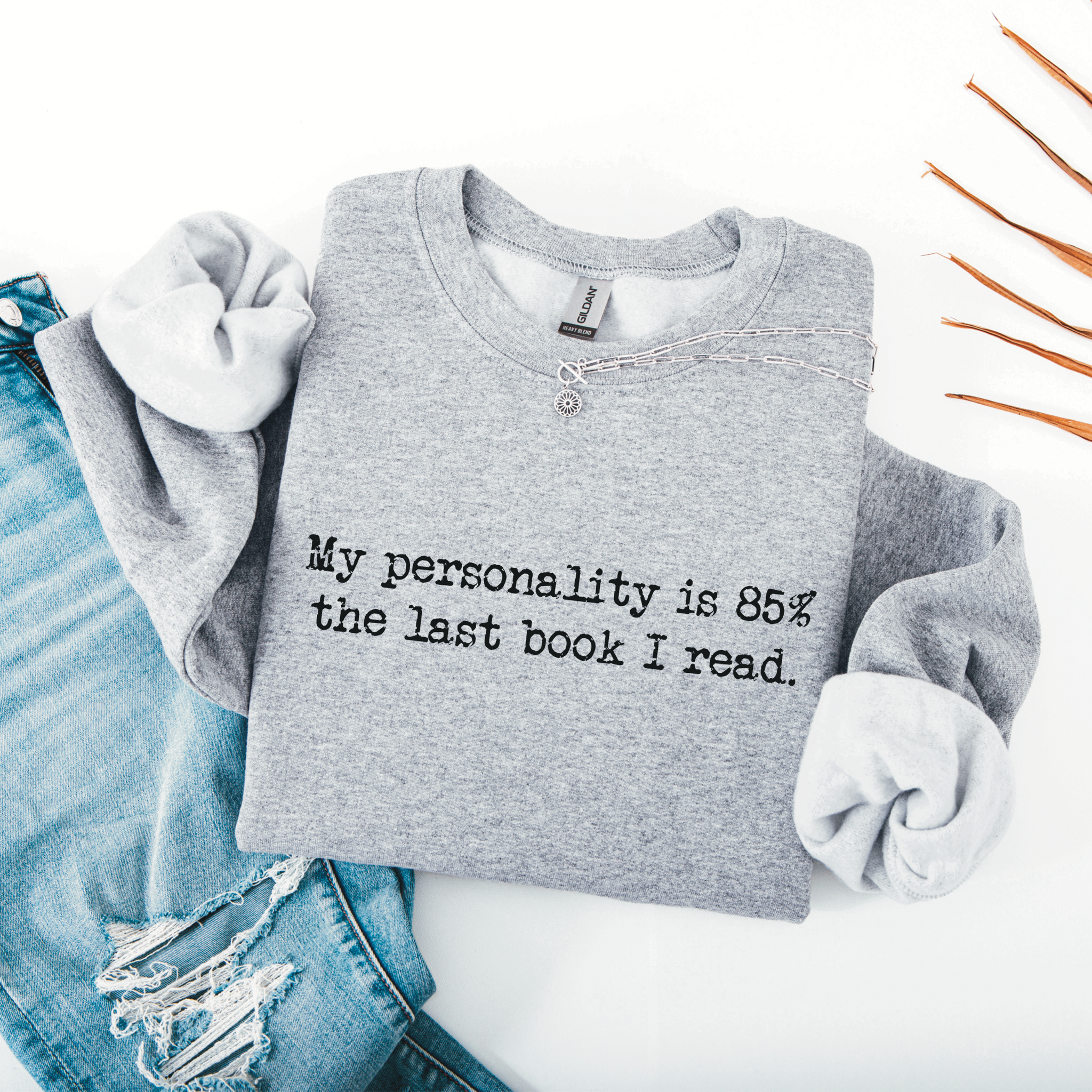“My Personality is 85% the Last Book I Read” Crewneck Sweatshirt