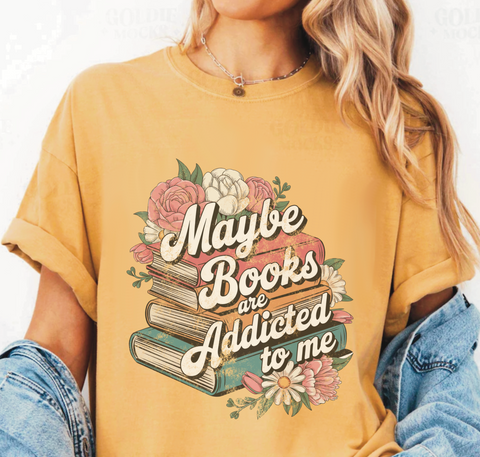 “Maybe Books Are Addicted to Me” — Vintage Style Tee