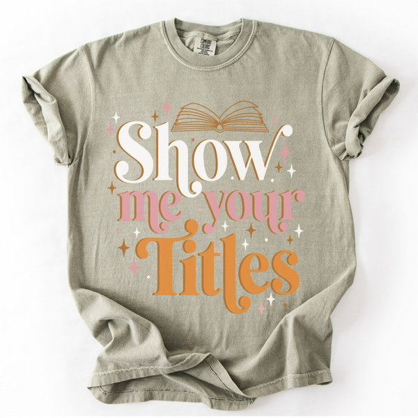 “Show Me Your Titles” Vintage Style Tee