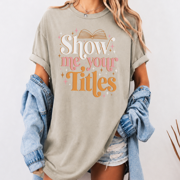 “Show Me Your Titles” Vintage Style Tee